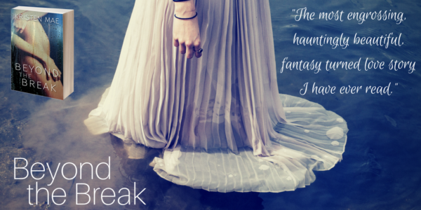 Beyond the Break by Kristen Mae