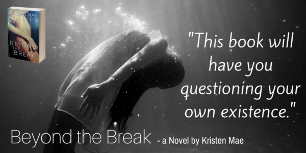 Beyond the Break by Kristen Mae